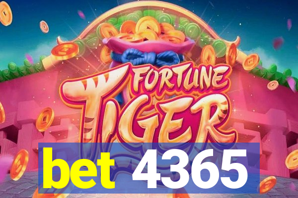 bet 4365